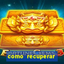como recuperar senha do fortune tiger